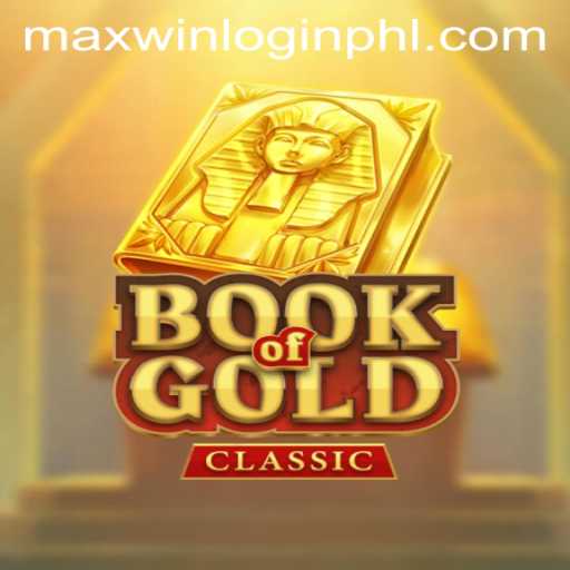 Explore the Thrills of Book of Gold Classic and Maxwin Login